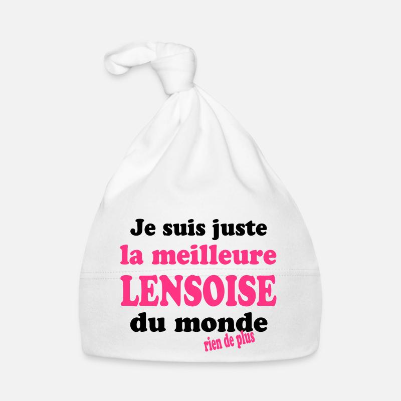 Je suis juste la meilleure lensoise du monde Bonnet bio Bébé