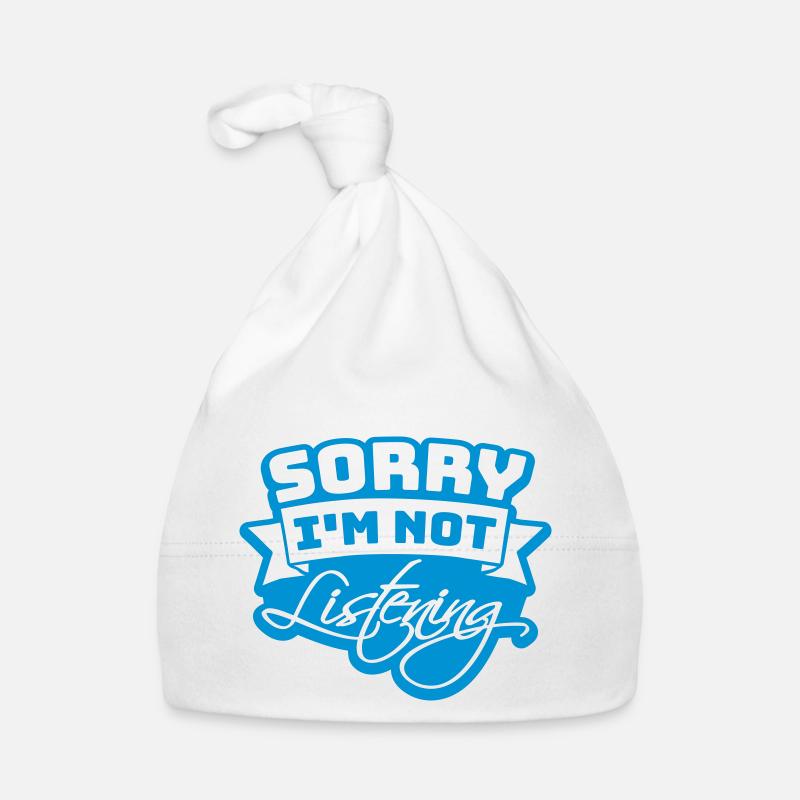 désolé de ne pas écouter Bonnet bio Bébé