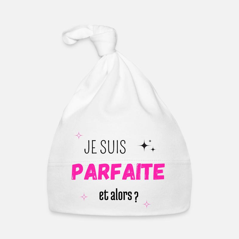 Je suis parfaite et alors - Bonnet bio Bébé - blanc