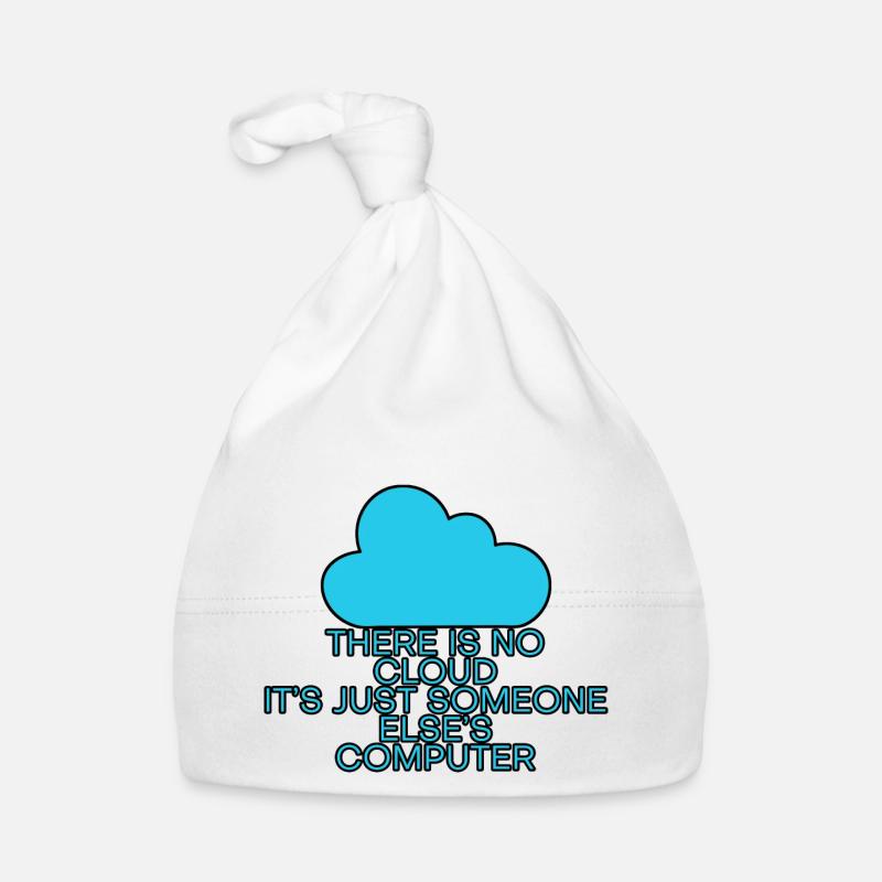 There Is No Cloud Its Just Someone Elses Computer6 Organic Baby Cap