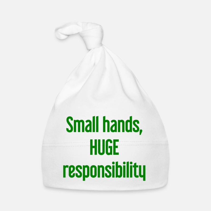 Small Hands, Huge Responsibility Parent Saying Organic Baby Cap