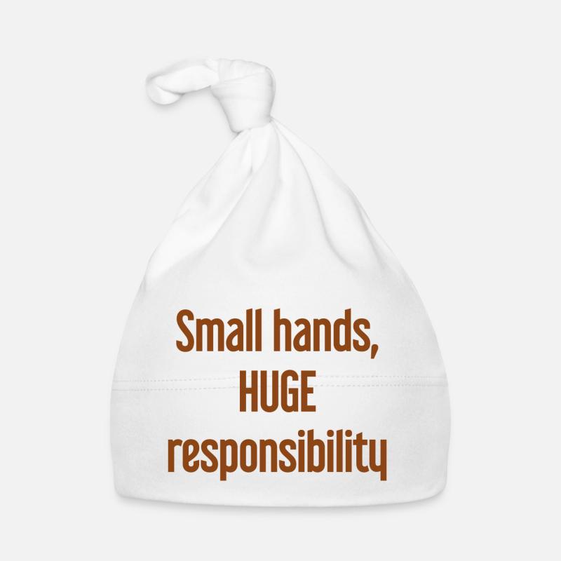 Small Hands, Huge Responsibility Parent Saying Organic Baby Cap