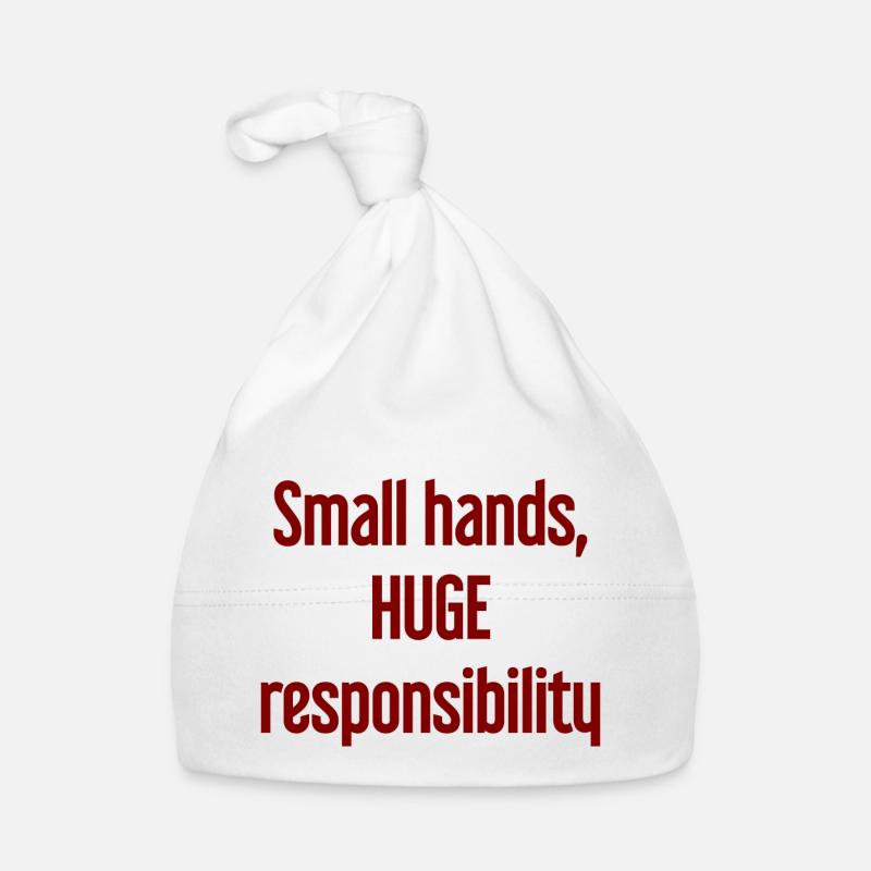 Small Hands, Huge Responsibility Parent Saying Organic Baby Cap