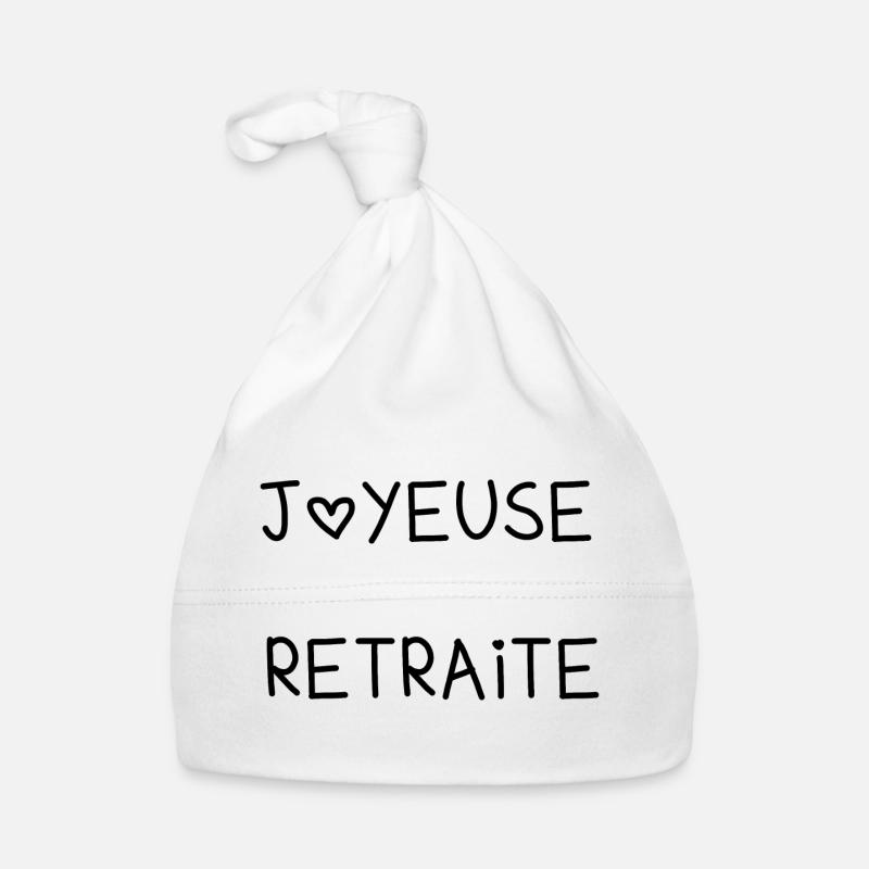 RETRAITE. RETRAITE. RETRAITEE. JOYEUSE RETRAITE Bonnet bio Bébé