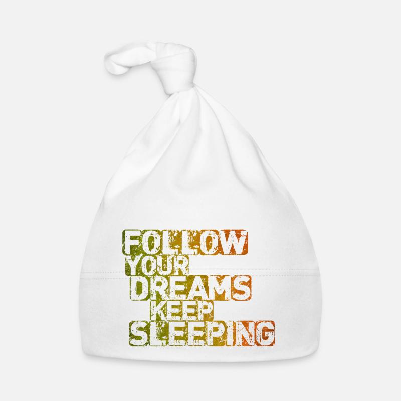 Follow Your Dreams Keep Sleeping Organic Baby Cap