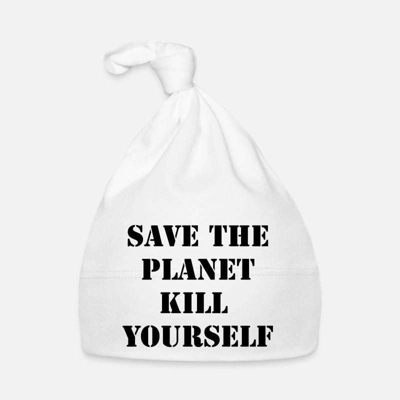 save the planet kill yourself - Organic Baby Cap - white