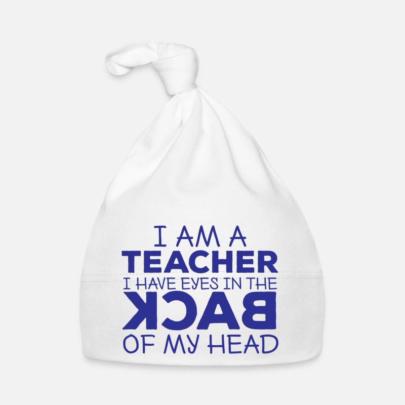 Enseignant / Ecole: Je suis un enseignant. I Have Eyes Ajouter - Bonnet bio Bébé - blanc