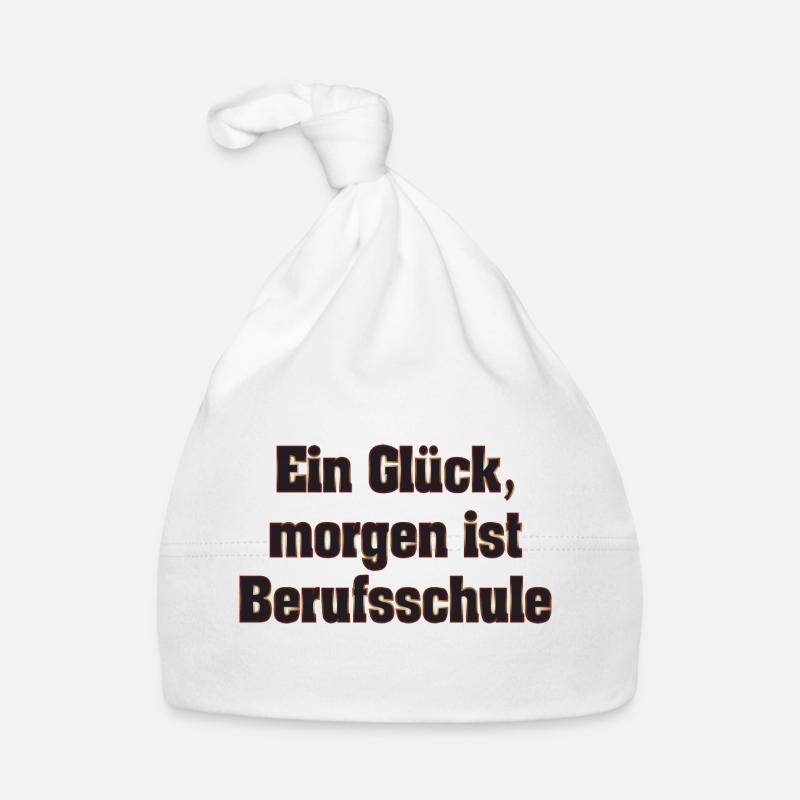 Ein Glück, morgen ist Berufsschule Baby Bio-Mütze