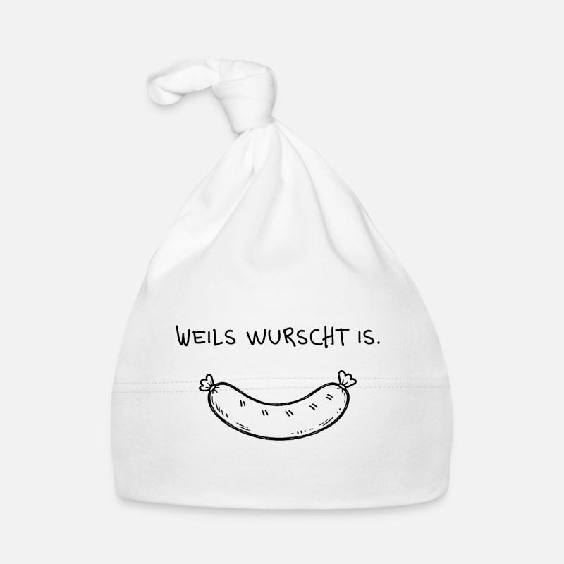 Weils wurst is – Funny dialect saying Organic Baby Cap