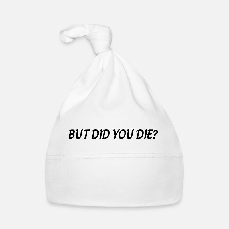But did you die - Bonnet bio Bébé - blanc