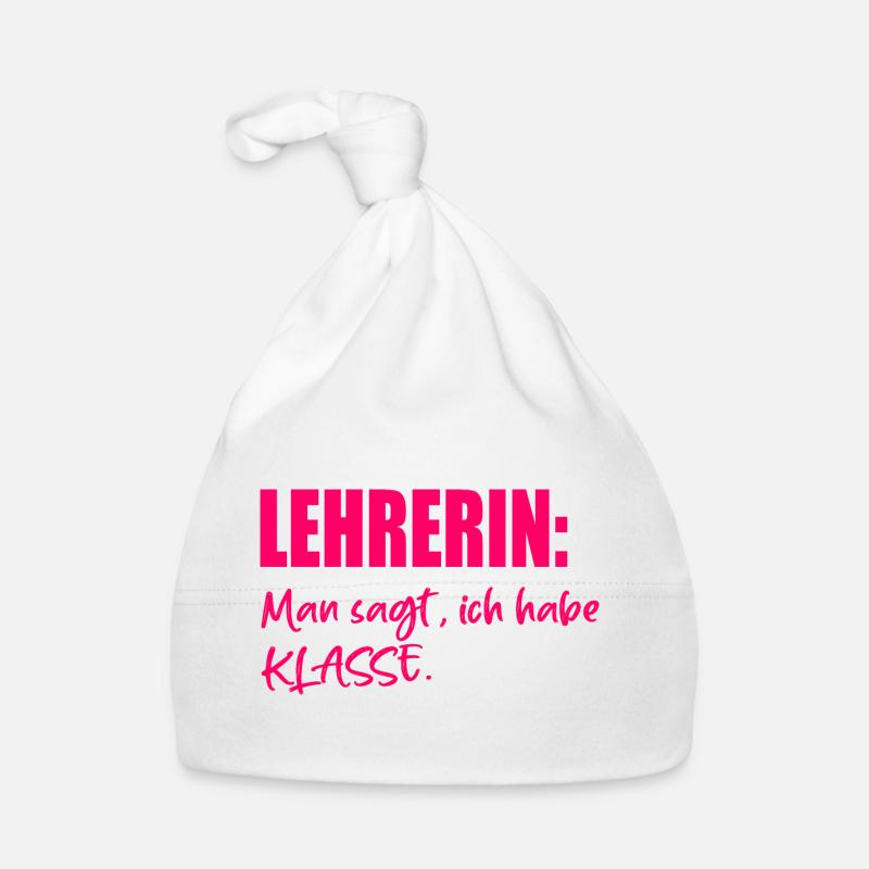 Lehrerin Sprüche KOMPLIMENTE - Baby Bio-Mütze - Weiß