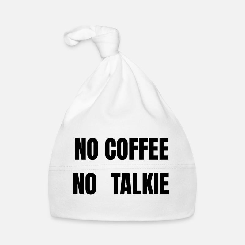No Coffee No Talkie – Lustiges Kaffeeshirt Baby Bio-Mütze