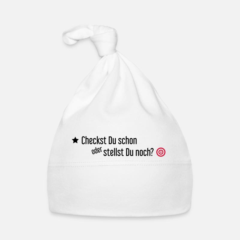 Checkst Du schon oder stellst Du noch - Baby Bio-Mütze - Weiß