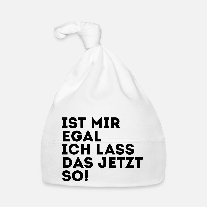 IST MIR EGAL ICH LASS DAS JETZT SO! Baby Bio-Mütze