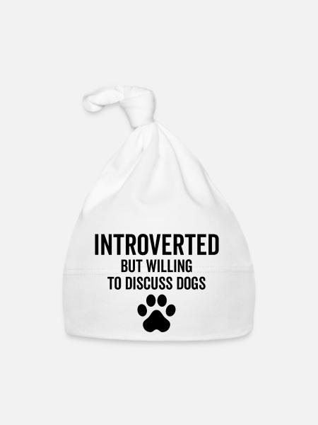Introverted But Willing To Discuss Dogs - Organic Baby Cap - white - Front