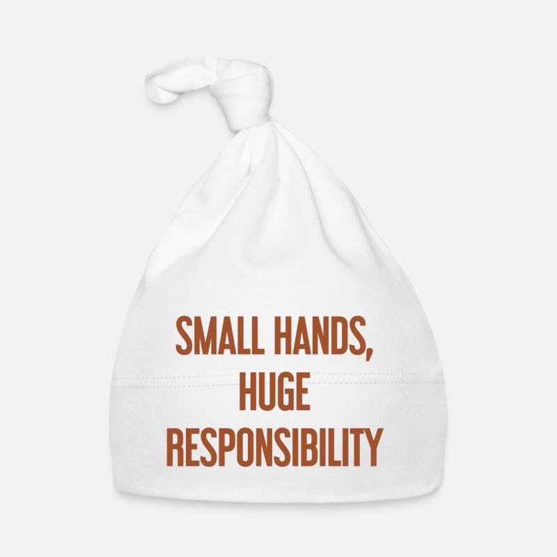 Small Hands, Huge Responsibility Parent Saying Organic Baby Cap
