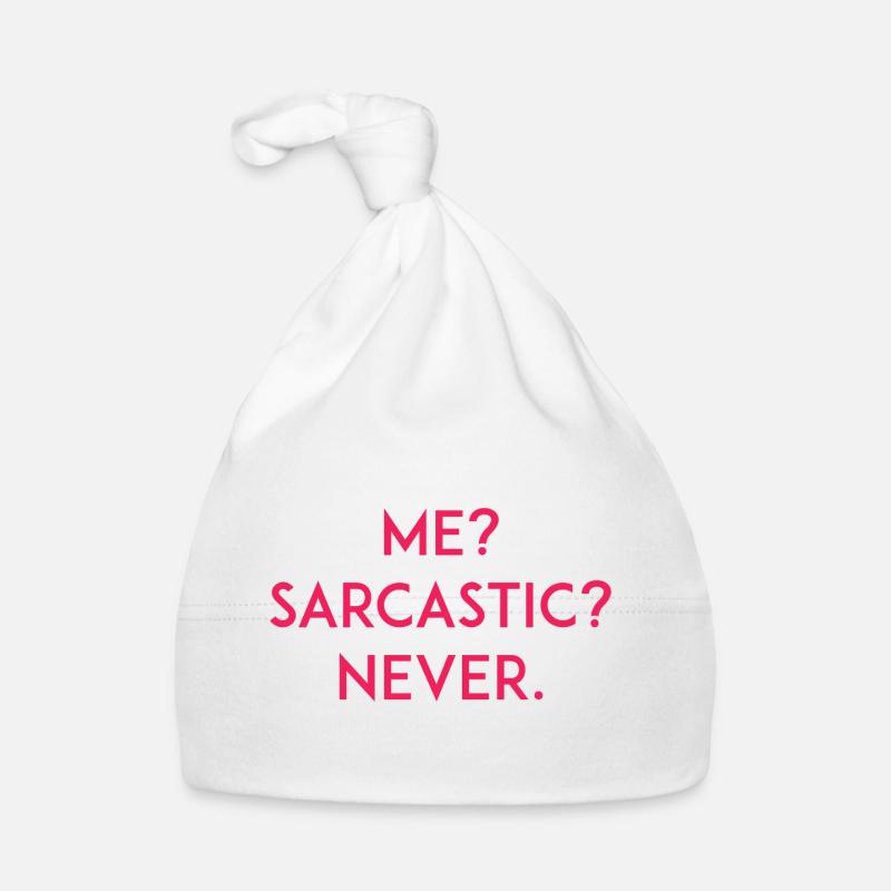 Me? Sarcastic? Never Organic Baby Cap