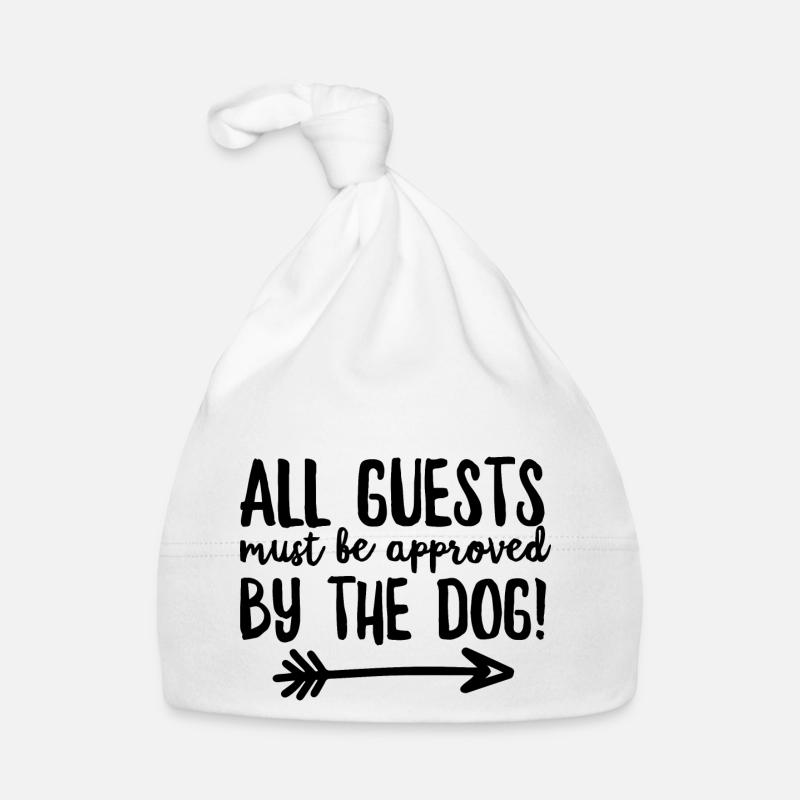 All Guests Must Be Approved By The Dog Organic Baby Cap