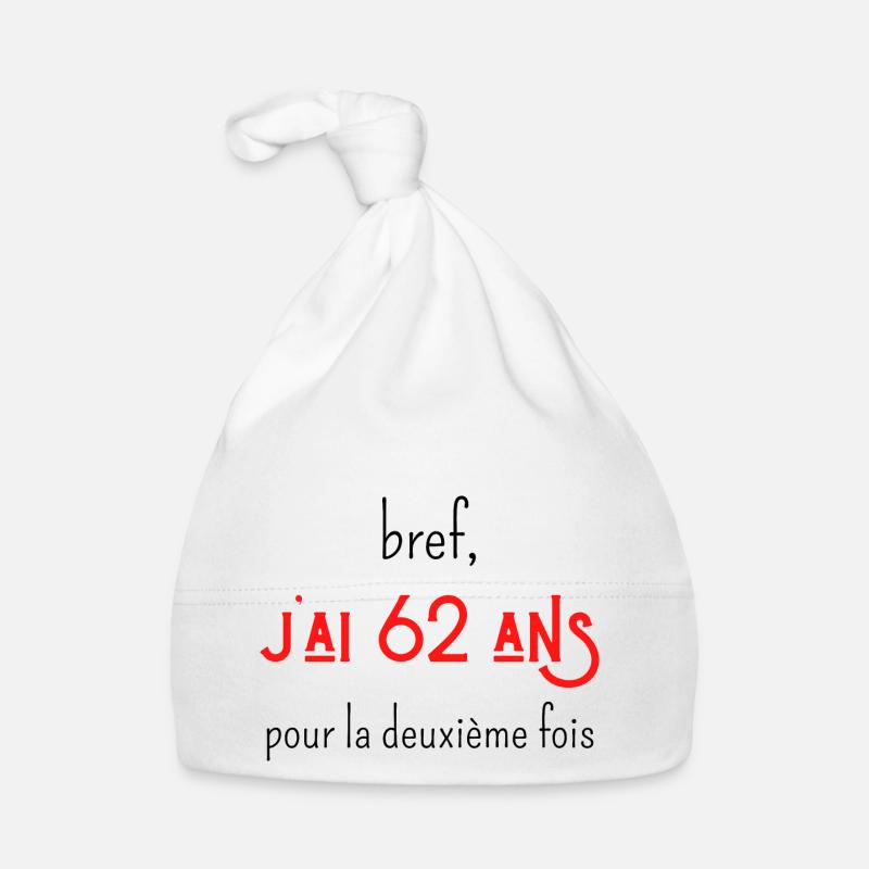 bref j'ai un 62 ans pour la deuxième fois - Bonnet bio Bébé - blanc