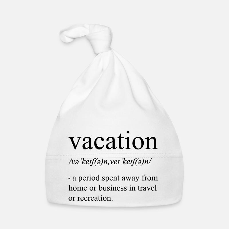 Vacation definition Organic Baby Cap