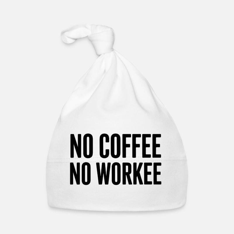 Pas de café, pas de workee Bonnet bio Bébé