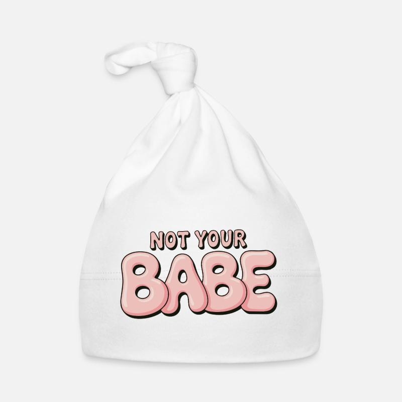 Not Your Babe - Statement Bubble Font Organic Baby Cap