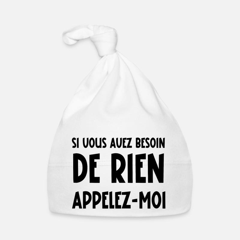 si vous avez besoin de rien appelez-moi Bonnet bio Bébé