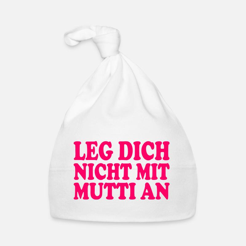 Leg dich nicht mit mutti an Baby Bio-Mütze