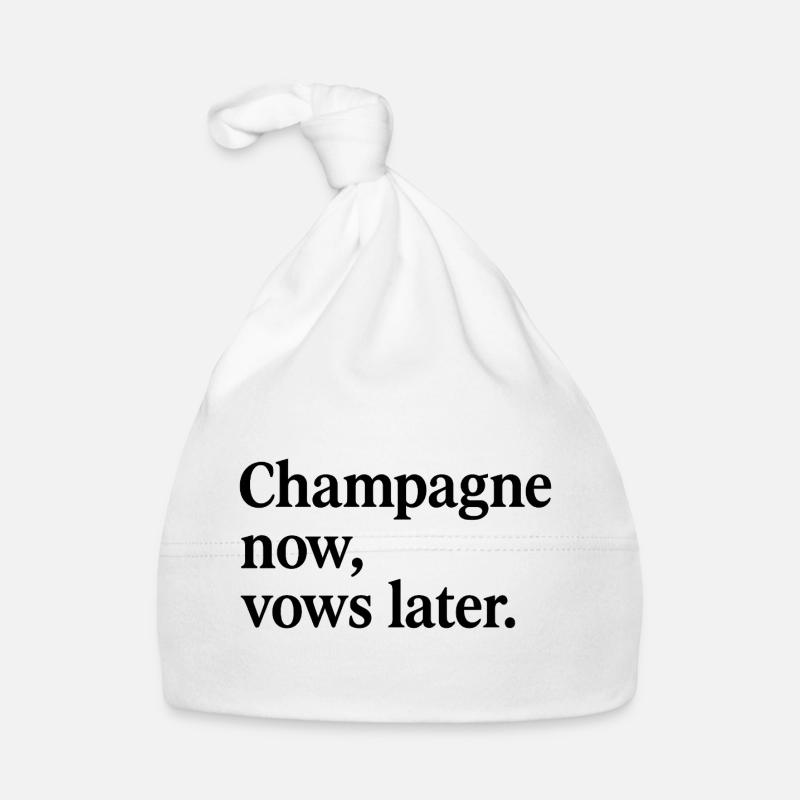 Champagn now, vows later. - Baby Bio-Mütze - Weiß