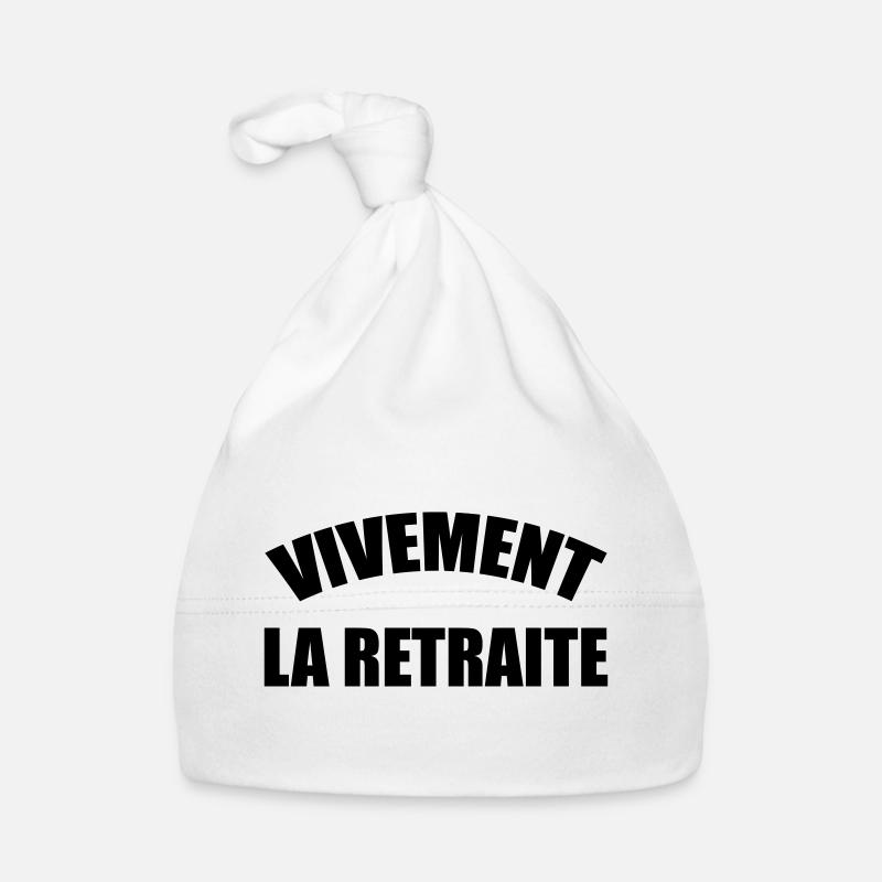Vivement la Retraite ! - Bonnet bio Bébé - blanc