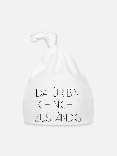 Dafür bin ich nicht zuständig typisch deutsch - Baby Bio-Mütze - Weiß - Vorne