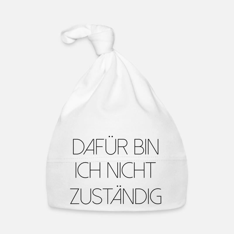 Dafür bin ich nicht zuständig typisch deutsch Baby Bio-Mütze