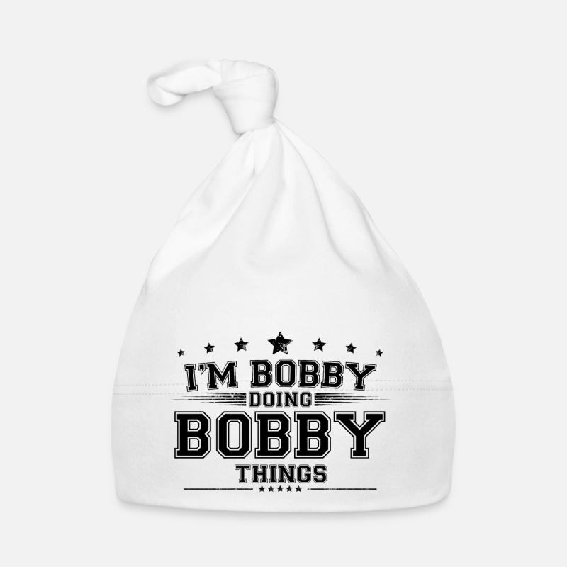 i’m Bobby doing Bobby things - Organic Baby Cap - white