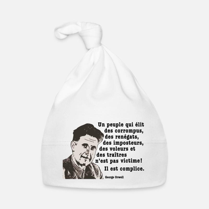 George ORWELL - un Peuple qui... - Bonnet bio Bébé - blanc