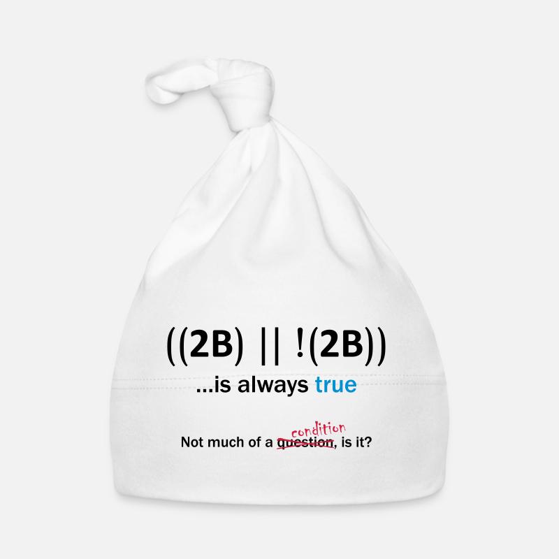 ((2B) | |! (2B)) ... est toujours vrai Bonnet bio Bébé