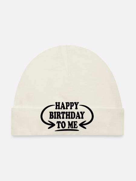 Happy Birthday To Me Design - Ekologisk babymössa - vit - Fram