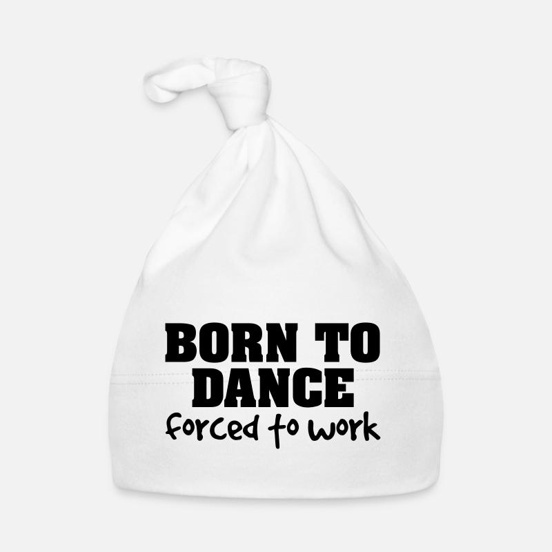 born to dance forced to work Organic Baby Cap