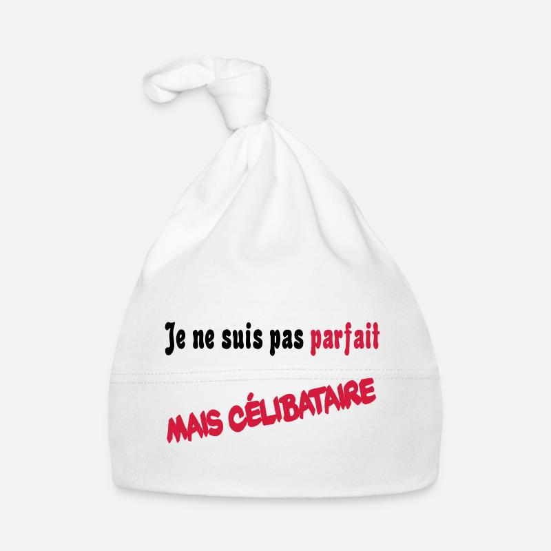 Je ne suis pas parfait mais celibataire - Bonnet bio Bébé - blanc