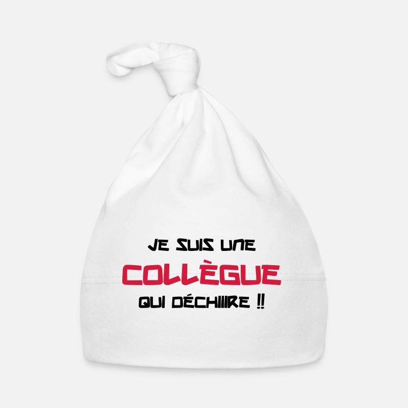 Je suis une Collègue qui déchiiire !! - Bonnet bio Bébé - blanc