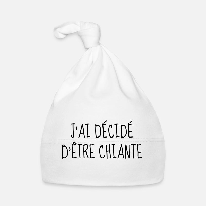 Chiante - Citation - Humour - Comique - Fun - Bonnet bio Bébé - blanc