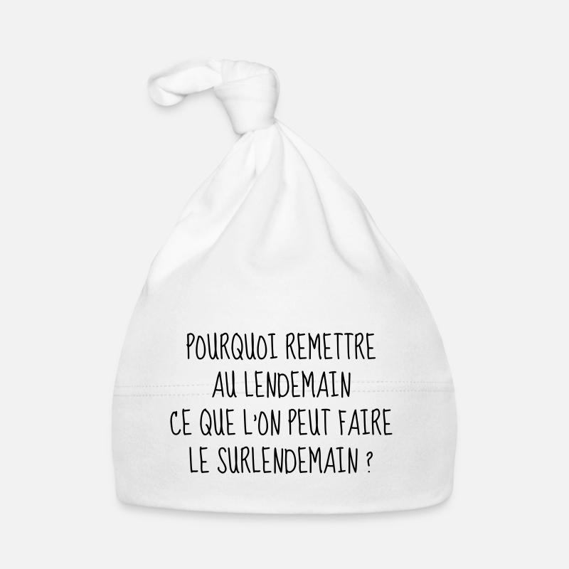 Procrastination - Fainéant - Dormir - Drôle - Fun - Bonnet bio Bébé - blanc