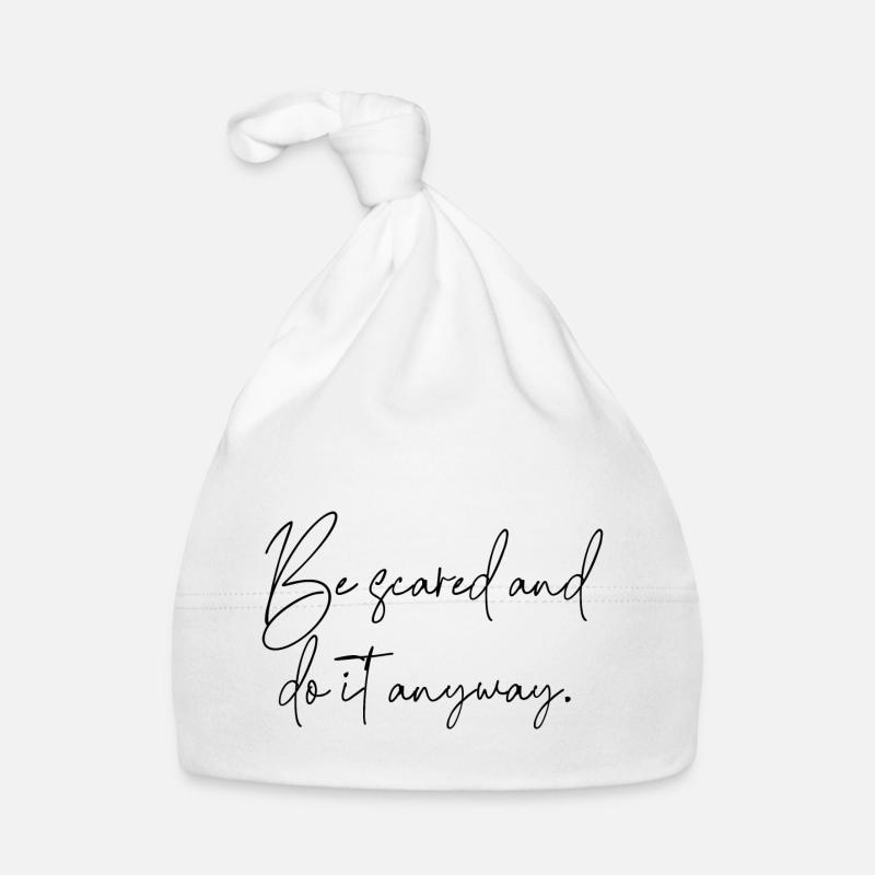 be scared and do it anyway Baby Bio-Mütze