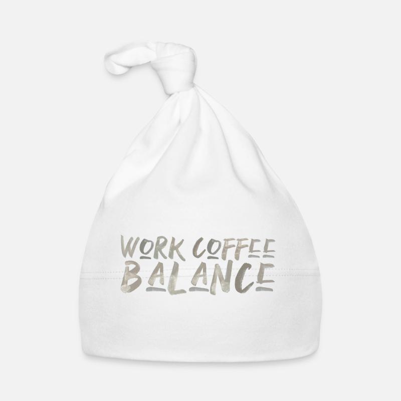 Work Coffee Balance Spruch Arbeit Kaffee Englisch Baby Bio-Mütze