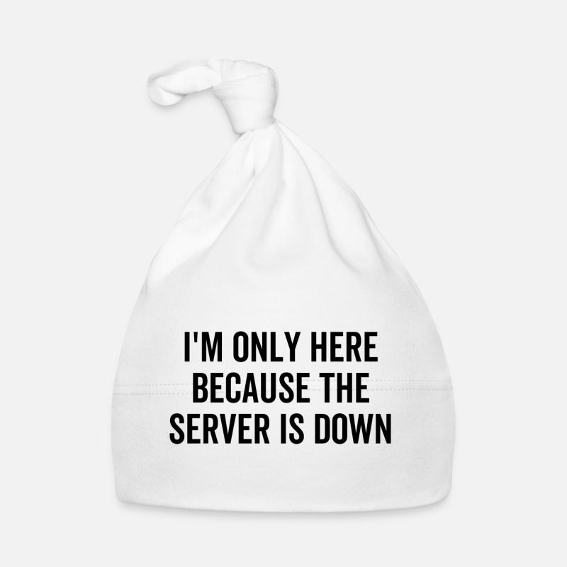 I'm Only Here Because The Server Is Down Organic Baby Cap