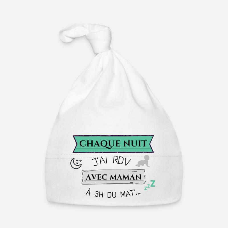 Bébé: Chaque nuit j'ai rdv avec maman à 3h du mat' - Bonnet bio Bébé - blanc