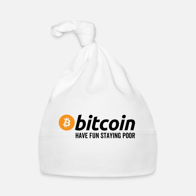 Bitcoin Have Fun Staying Poor Organic Baby Cap