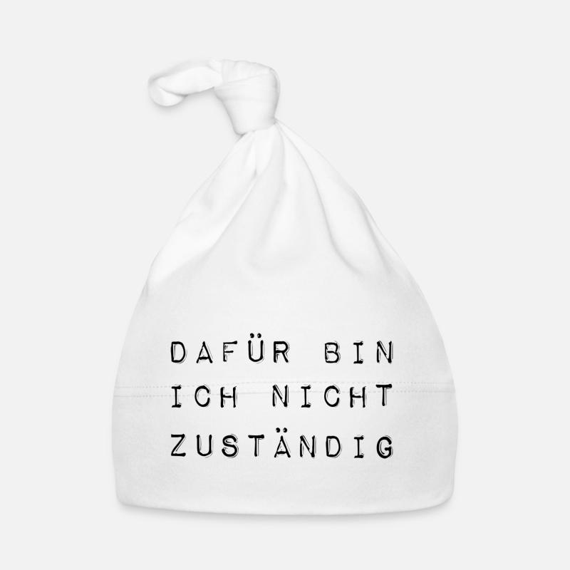 Dafür bin ich nicht zuständig typisch deutsch - Baby Bio-Mütze - Weiß