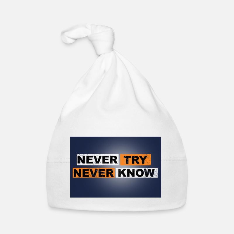Never Try never know Motivation Quote Wall Organic Baby Cap