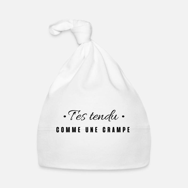 T'es tendu comme une crampe Bonnet bio Bébé