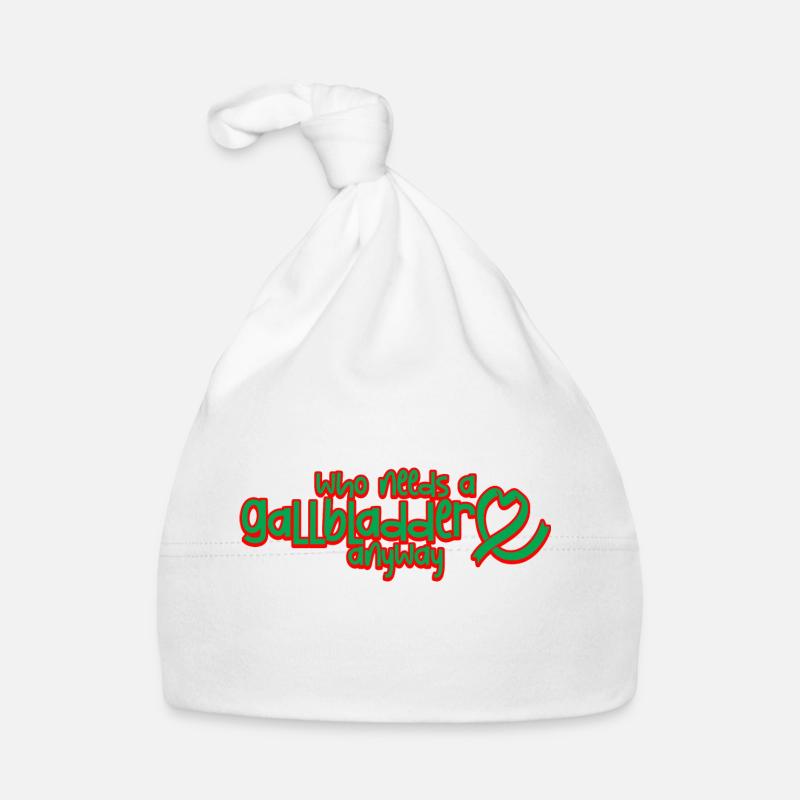 Who Needs A Gallbladder Anyway 2 Organic Baby Cap